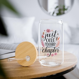 Just One More Chapter Glass Cup | Book Lover Gift | Floral 16oz Iced Coffee Cup | Can Glass with Bamboo Lid and Straw
