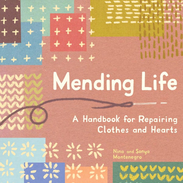 Mending Life: A Handbook for Repairing Clothes and Hearts- Signed by Authors - Paperback Book