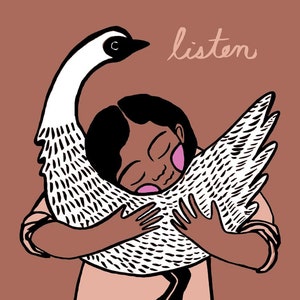 Listen: Goose Art Print, Animal Illustration, Compassion, Love, Inspirational Poster (9"x13")