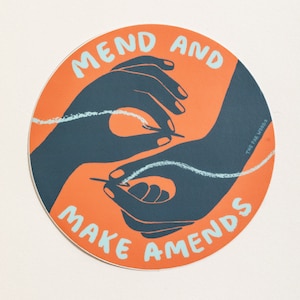 Mend and Make Amends Sticker – Vinyl (4" w x 4" h) sewing art