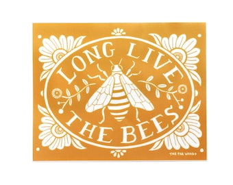 Long Live the Bees Vinyl Sticker - Eco Art, Beekeeper Inspiration (5"x4")