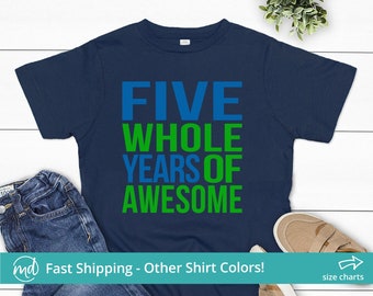 5th Birthday Shirt Boy, Fifth Birthday Shirt, Birthday Shirt 5, Boys 5th Birthday Shirt, Five Birthday Shirt, Five Whole Years of Awesome