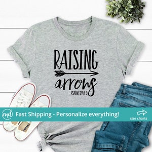 Raising Arrows Shirt, Psalm 127 Shirt, Religious Shirts For Mom, Boy Mom Shirt, Children are a Gift From the Lord, Mom Gift for Mothers Day