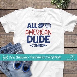 All American Dude Shirt, 4th of July Shirt Boy Shirt Personalized 4th of July Shirt, Boys Fourth of July Shirt Toddler Boy 4th of July Shirt