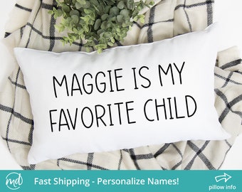 Funny Mothers Day Gift From Daughter, Personalized Gift For Mom, Funny Throw Pillow, Favorite Child Pillow, Funny Gifts For Dad Birthday
