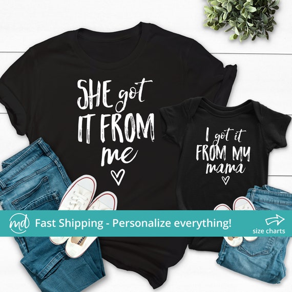 I Got It From My Mama Shirt Mother Daughter Matching Shirts I Got It From My Mama Shirt Mother Daughter Matching Shirts