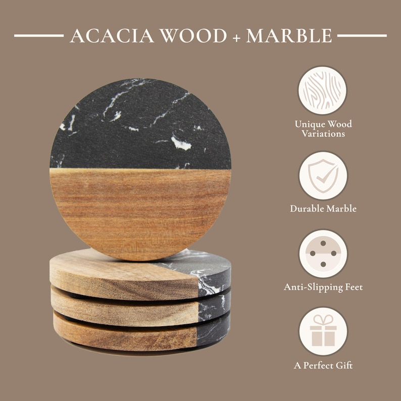 May include: A stack of circular coasters made from acacia wood and black marble with white veining. The text ACACIA WOOD + MARBLE appears at the top. Four circular icons on the right highlight features: Unique Wood Variations, Durable Marble, Anti-Slipping Feet, and A Perfect Gift.