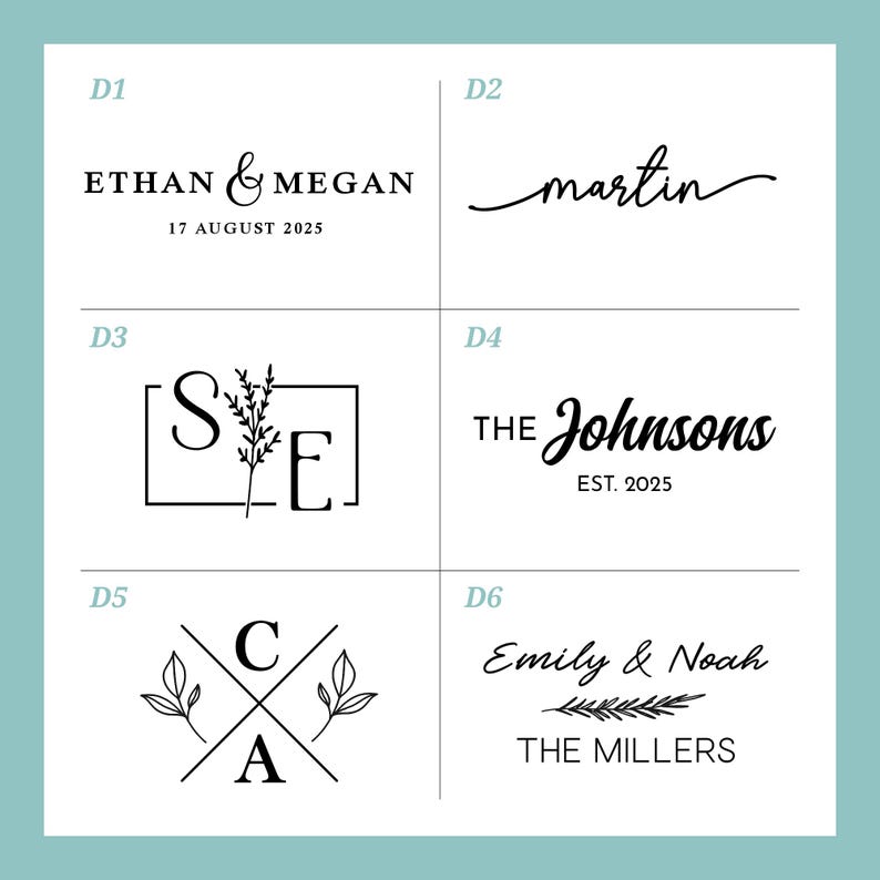 May include: A grid of six black and white graphic designs labelled D1 through D6. The designs feature various combinations of names, dates, and botanical illustrations, including text like ETHAN & MEGAN, martin, S E, THE Johnsons, C A, and Emily & Noah.