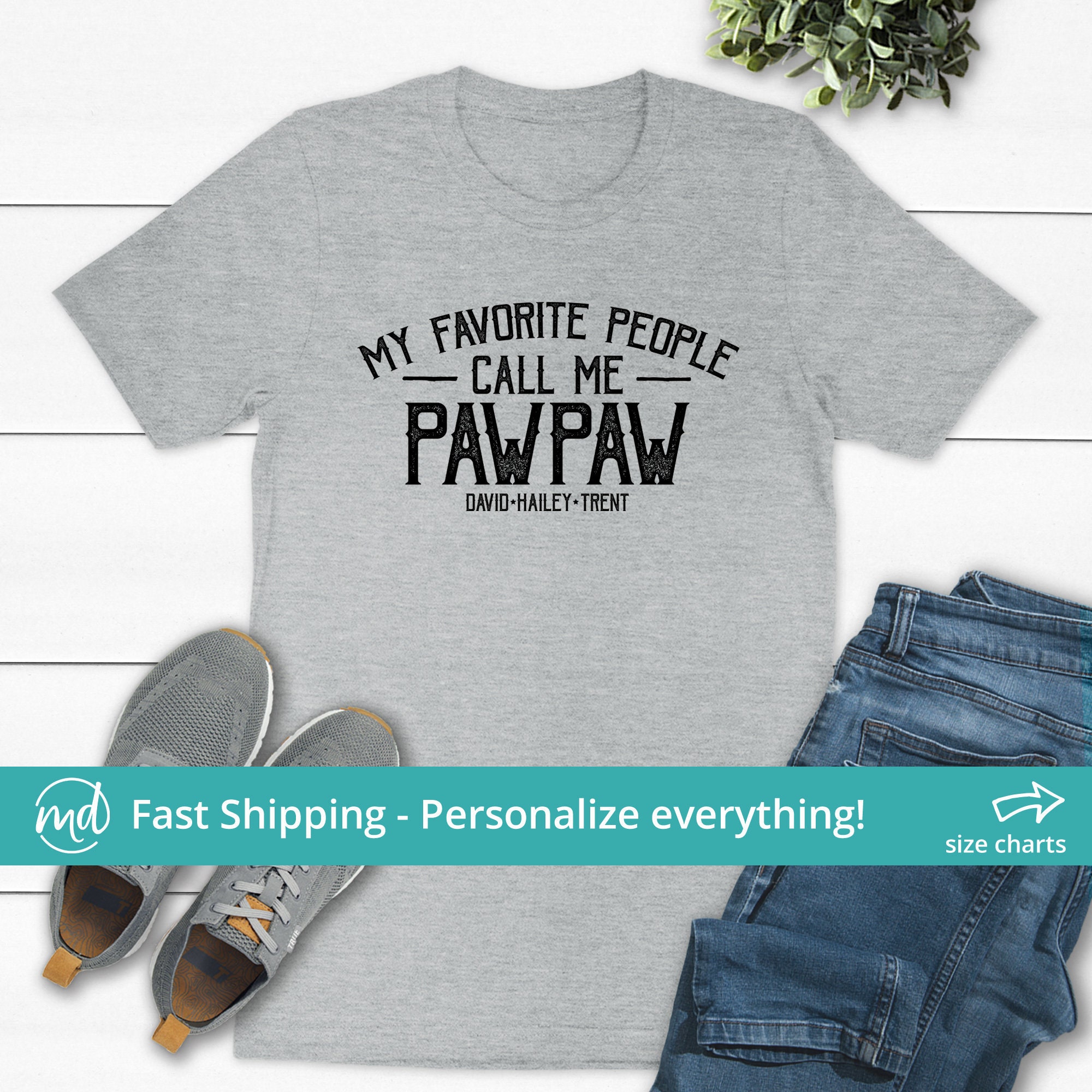 My Favorite People Call Me Paw Paw T-Shirt My Favorite People Call Me Paw Paw T-Shirt