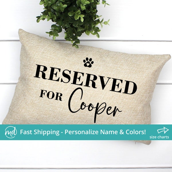 Reserved For The Dog Pillow, Reserved Dog Cushion, Dog Throw Pillow, Custom Pet Pillow Personalized, Dog Mom Pillow, Pet Lover Gift