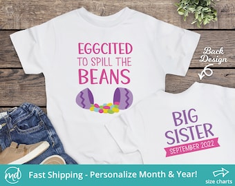 Easter Big Sister Announcement Shirt, Easter Big Sister Shirt Announcement, Eggcited To Spill The Beans Easter Pregnancy Announcement Shirt