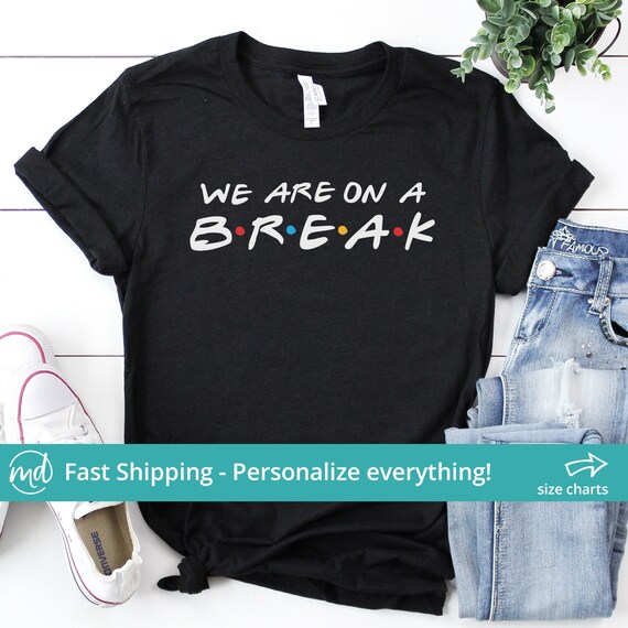 Estamos en un descanso camisas de vacaciones de primavera universitarias camisas de vacaciones de primavera de Friends 2020 estabamos en vacaciones camiseta de vacaciones de primavera camiseta de vaca...
