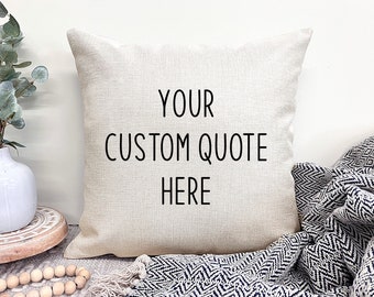 Custom Quote Pillow, Personalized Throw Pillow, Custom Word Pillow With Sayings, Housewarming Gift Personalized, New Home Gift