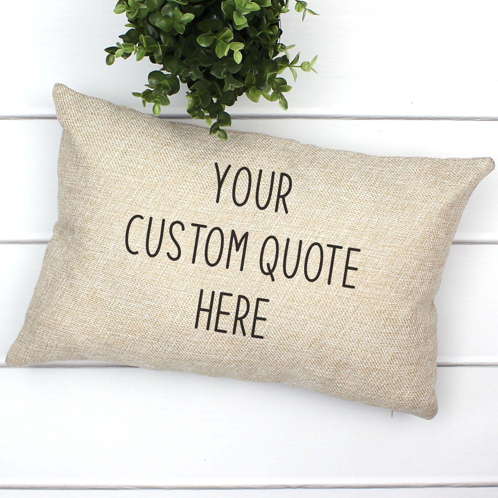 Custom quote pillow top