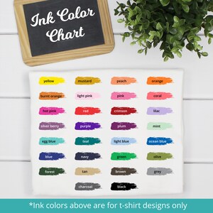 May include: A chart showing a variety of ink colors for t-shirt designs. The colors are arranged in rows and columns, with each color labeled with its name. The chart is printed on a white background.