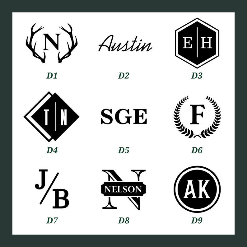May include: Nine different monogram designs for a personalized gift. The designs include a deer antler with the letter N, the word Austin, a hexagon with the letters EH, a diamond with the letters TN, the letters SGE, a wreath with the letter F, the letters J/B, a stylized N with the word NELSON, and a circle with the letters AK.