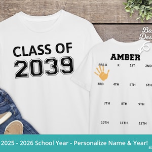Class of 2039 Shirt Handprint, Class of 2039 Handprint Shirt For PreK-12, Grow With Me Shirt Class of 2039 Graduation Shirt Personalized