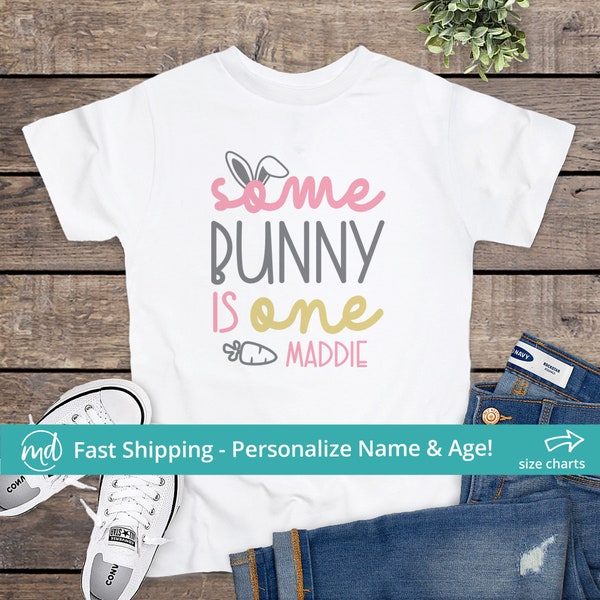Personalized Some Bunny Is One Shirt, Girl First Birthday Easter Shirt Some Bunny Is One Outfit, Easter 1st Birthday Shirt Personalized