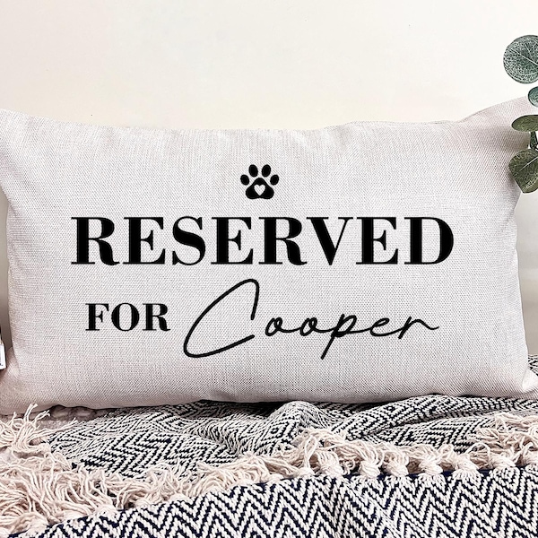 Reserved For The Dog Pillow, Dog Throw Pillow, Custom Pet Pillow Personalized, Dog Mom Pillow, Pet Lover Gift, Dog Mom Gift for Dog Lover