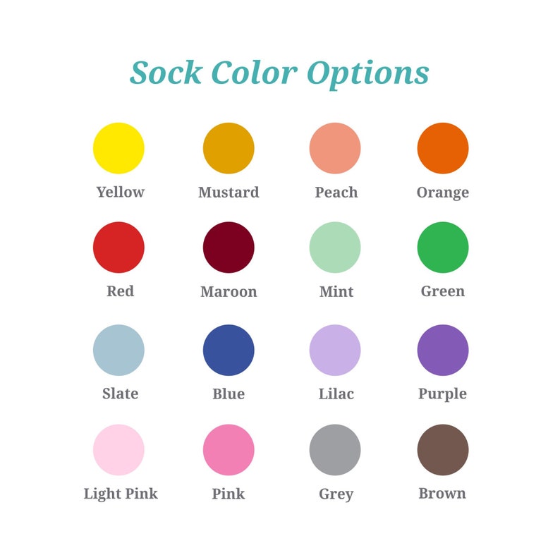 May include: A chart showing 16 different sock color options. The colors are yellow, mustard, peach, orange, red, maroon, mint, green, slate, blue, lilac, purple, light pink, pink, grey, and brown.
