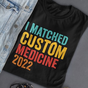 Personalized Residency Match Day shirt, Match Day Medical Residency Shirt, Medical Shirt Unisex Shirt I Matched Pediatrics Internal Medicine