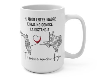 Regalo Para Mama, Personalized Mother Daughter Gift, El Amor Entre Madre e Hija no Conoce La Distancia, Spanish Coffee Mug for Mami and Hija