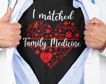 Family Medicine Personalized Residency Match Day shirt, Match Day Medical Residency Shirt, Medical, Unisex Shirt, I Matched Family Medicine