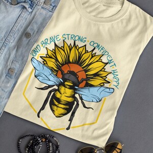 Bee All Shirt, Bee Kind Strong Brave Confident Happy Beekeeper Beekeeping Honey Bee Tshirt Apiary Tee Bees and Honey For Women Encouragement