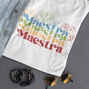 Maestra Shirt, Maestra Bilingue, Spanish Teacher Tshirt,  Floral Maestra, Floral Teacher Tee Shirts, Maestra De Kinder, Profesora Maestra
