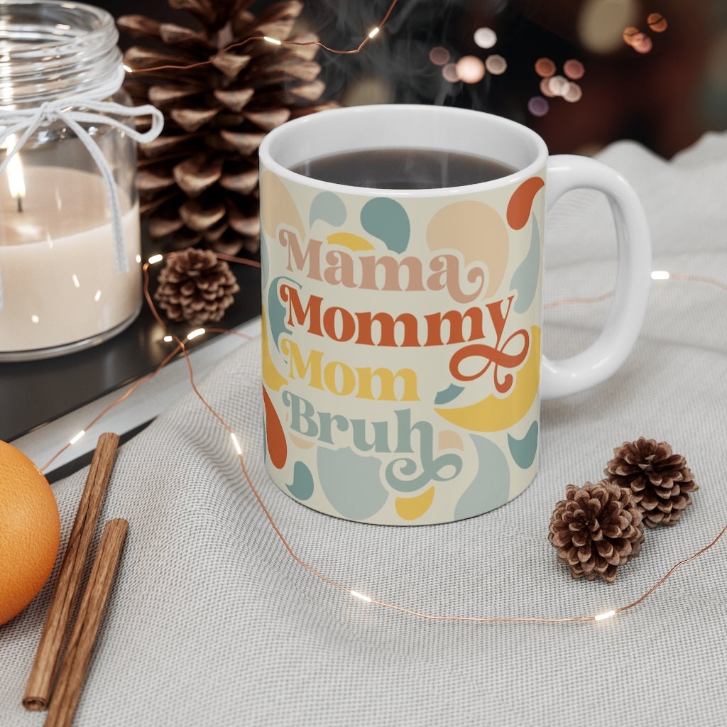 Mama Mommy Mom Bruh Retro Mug Mama Mommy Mom Slang Gift For Etsy