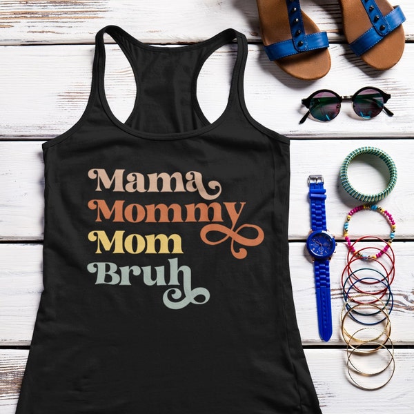 Mama Mommy Mom Bruh Retro Tank, Mama Tank Mommy Mom Slang Gift for Mom of Boy  Greatest Mom Definition  Mom Sayings Boy Racerback Tank
