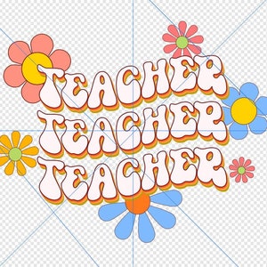 Groovy Teacher Digital, Teacher SVG, Teacher Appreciation svg, Retro Teacher File, Hippie Teacher png, Gifts for Teachers, Back to School
