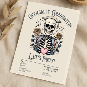 May include: A graduation party invitation featuring a skeleton wearing a graduation cap and holding a heart. The text reads "Officially Graduated!" and "Let's Party!" with details about the party date, time, location, and RSVP information.