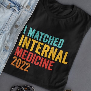 Internal Medicine Personalized Residency Match Day shirt, Match Day Medical Residency Shirt, Medical, Unisex Shirt, I Matched Family