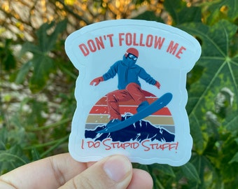 Snowboarding Sticker, Hit the Slopes,  I Do Stupid Things Snowboarder Laptop, Gift For Snowboarder, Snowboard Gift Snow Board Art, Snow