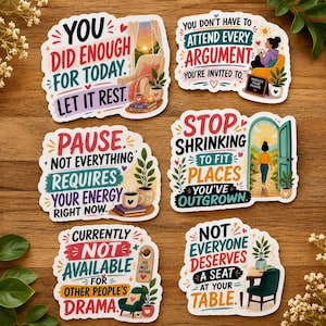 May include: A collection of six colorful stickers with inspirational quotes. The stickers feature various designs, including a cozy armchair, a woman at a table, and a person walking through a doorway. Each sticker has a unique message.