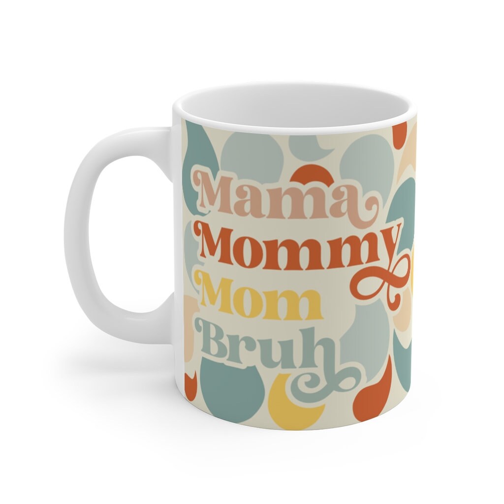 Mama Mommy Mom Bruh Retro Mug Mama Mommy Mom Slang Gift For Etsy