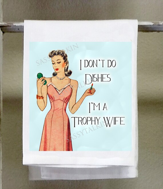 I Don/'t Do Dishes tea towel
