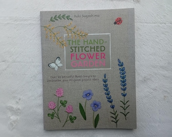 Book The Handstitched Flower Garden by Yuki Sugashima - book on embroidered garden plants with projects to make
