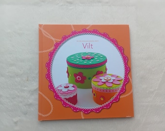 Book Vilten - woolvelt, book on making gifts of wool velt with both sewing and gluing projects