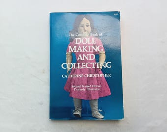 Book Doll Making and Collecting by Catherine Christopher