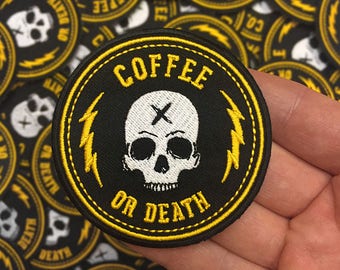 Coffee or Death Embroidered Patch