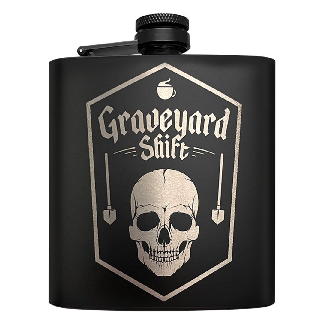 Graveyard Shift Engraved 6oz Stainless Steel Flask Etsy