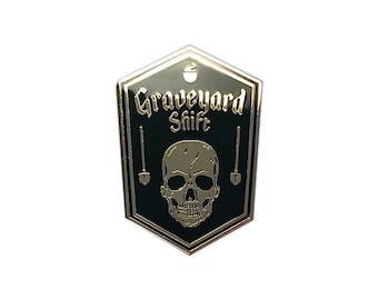 Graveyard Shift 1.35" Enamel Pin