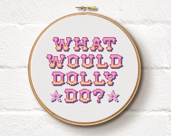 What would Dolly do? - Cross Stitch Pattern (Digital Format - PDF)