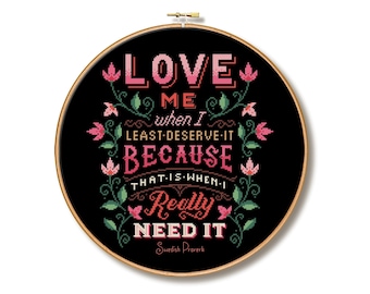 Love me when I least deserve it - Cross Stitch Pattern (Digital Format - PDF)