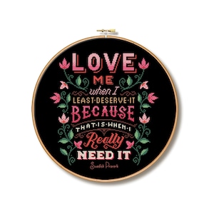 Love me when I least deserve it - Cross Stitch Pattern (Digital Format - PDF)