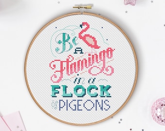 Be a Flamingo - Cross Stitch Pattern (Digital Format - PDF)