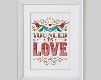 All you need is Love - Cross Stitch Pattern (Digital Format - PDF)