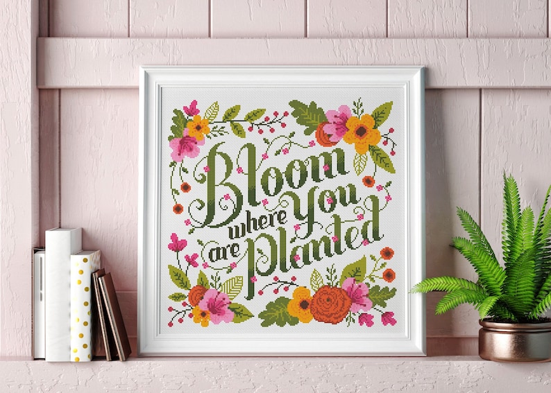 Bloom where you are planted Cross Stitch Pattern Digital Format PDF image 1